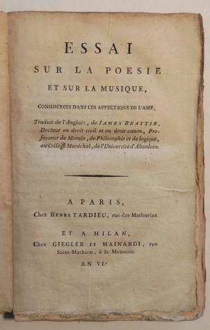 Beattie, James - Essai sur la Poeacutesie et sur la Musique, consideacutereacutees dans les affections de lAme - 1797-1798