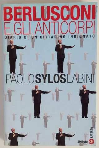 Berlusconi e gli anticorpi di Paolo Sylos Labini Ed La Terza, 2003 come nuovo