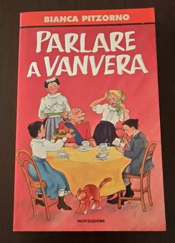 Bianca Pitzorno PARLARE A VANVERA ARNOLDO MONDADORI EDITORE Marzo 1997 LIBRI