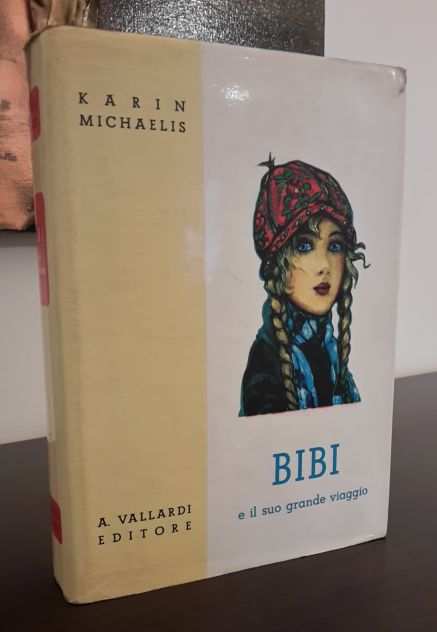Bibi e il suo grande viaggio, Karin Michaelis, Antonio Vallardi Editore 1968.