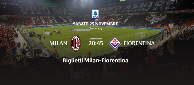 BIGLIETTI MILAN FIORENTINA