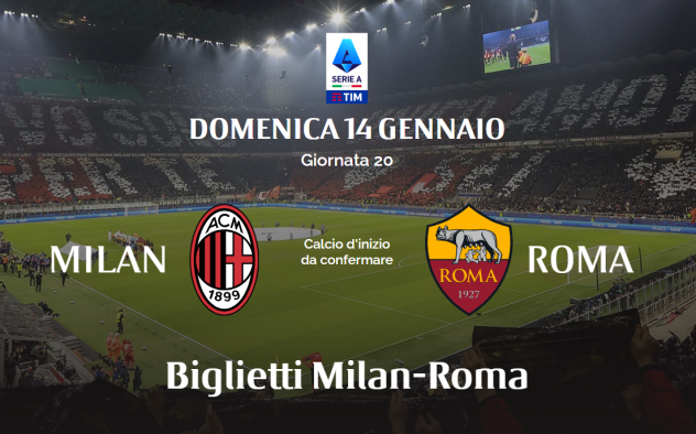 Biglietti Milan Roma 14 Gennaio 2024 San Siro