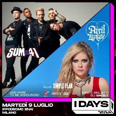Biglietti PIT Sum 41  Avril Lavigne  Simple Plan - Milano IDAYS 09072024