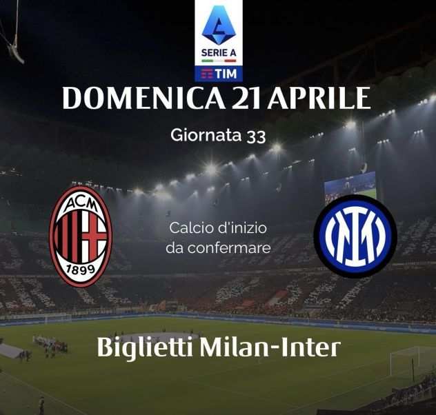Biglietto Milan-Inter 21 Aprile 2024 POLTRONCINE ARANCIO CENTRALI