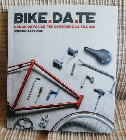 Bike.Da.Te - Una Guida facile per costruire la tua bici