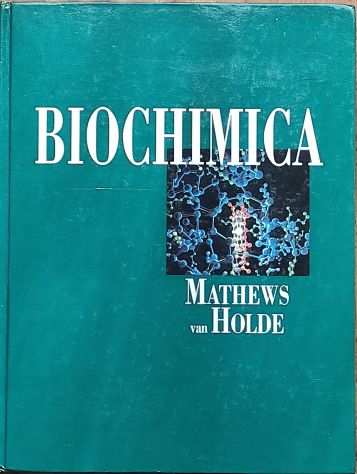 BIOCHIMICA di Mathews amp Van Holde