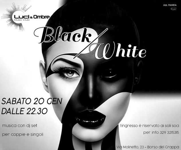 BLACK amp WHITE - 20 Gennaio