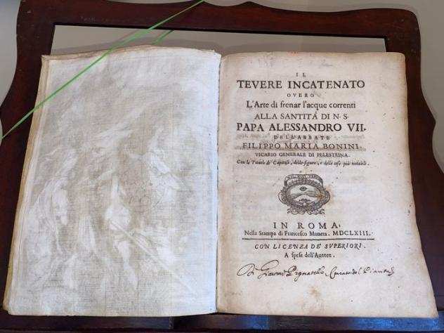 Bonini - Il Tevere Incatenato overo larte di frenar lacque correnti... Ancien Rome river Hydrography - 1663