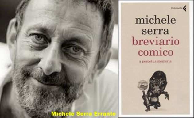 BREVIARIO COMICO a perpetua memoria, Michele Serra, 1 Ed. Feltrinelli 2008.