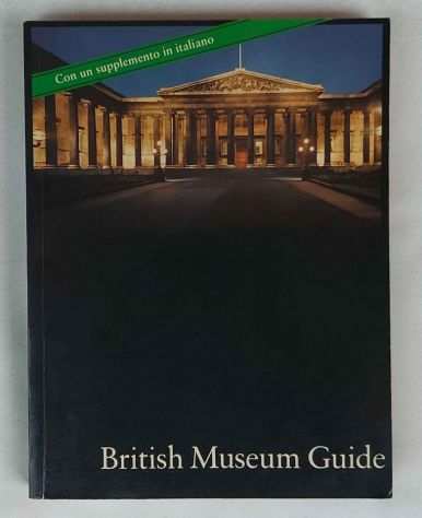British Museum Guide.Con un supplemento in italiano Ed.British Publications,1977