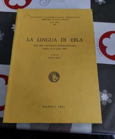 CAGNI, LUIGI LA LINGUA DI EBLA. ATTI DI CONVEGNO