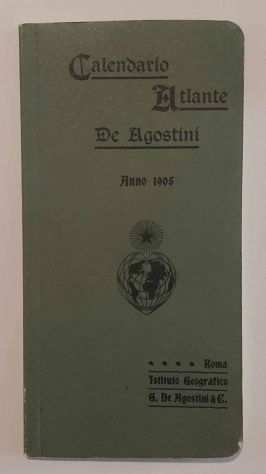 CALENDARIO ATLANTE DE AGOSTINI 1905 - ristampa anastatica - De Agostini, 1983