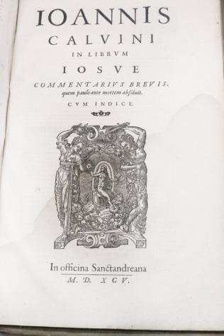 Calvino  de Begraveze - Quinque libros Mosis Bound w Librvm Iosve - 1595