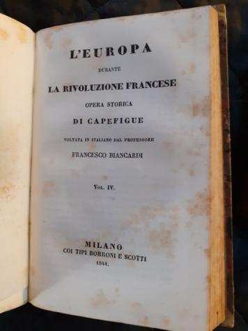 Capefigue  Francesco Biancardi - Leuropa durante la rivoluzione Francese, opera storica di Capefigue - 1844