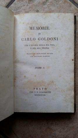 Carlo Goldoni - Memorie di Carlo Goldoni per l istoria della sua vita e del suo teatro - 1822