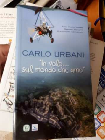 Carlo Urbani - In Volo ... sul mondo che amo