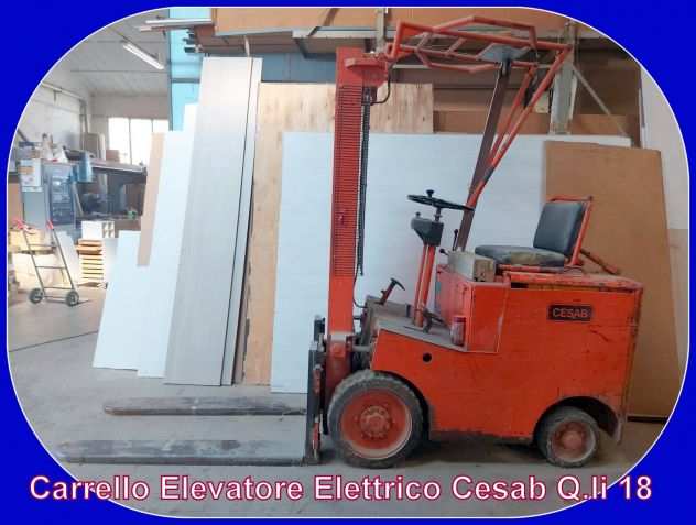 Carrello Elevatore Elettrico Cesab Portata 18 Q.li con Caricabatterie.