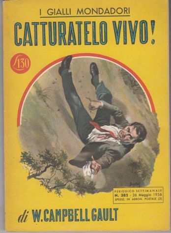 CATTURATELO VIVO W. CAMPBELL GAULT, I GIALLI MONDADORI 382, 1956.