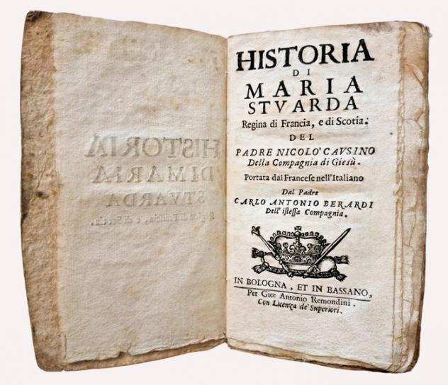 Caussin  Berardi - Historia di Maria Stuarda - 1645