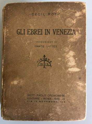 Cecil Roth - Gli Ebrei in Venezia - 1933