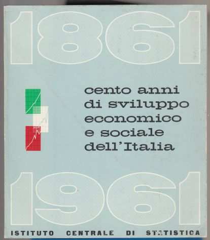 CENTO ANNI DI SVILUPPO ECONOMICO E SOCIALE DELLrsquo ITALIA