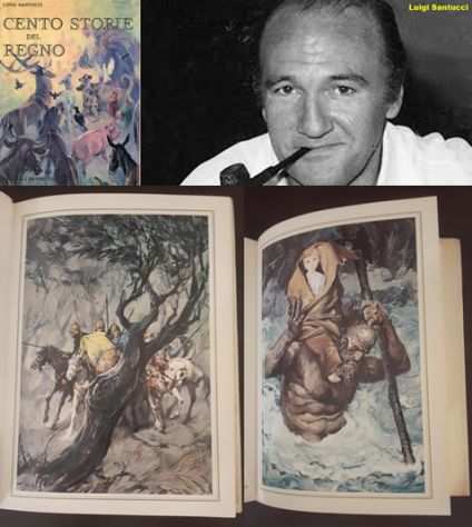 CENTO STORIE DEL REGNO, LUIGI SANTUCCI, FRATELLI FABBRI EDITORI 1968.