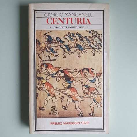 Centuria - Giorgio Manganelli - Rizzoli - Premio Viareggio - 1979 - TRACCIATA