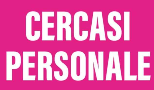 CERCASI PERSONALE