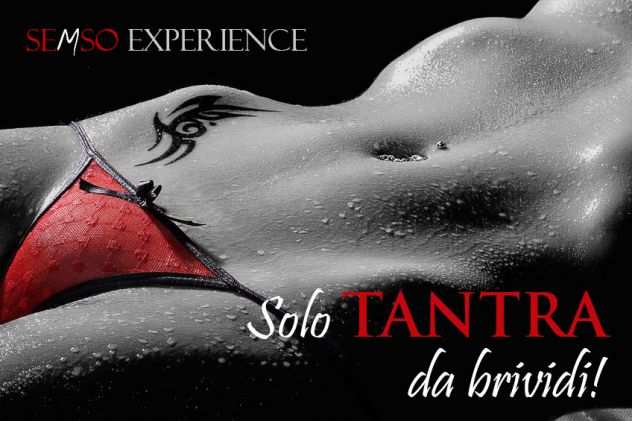 Cerchi il TANTRA MASSAGE che non hai mai ricevuto