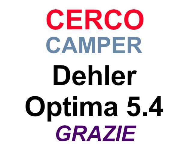 Cerco camper Dehler Optima 5.4 Volkswagen T4