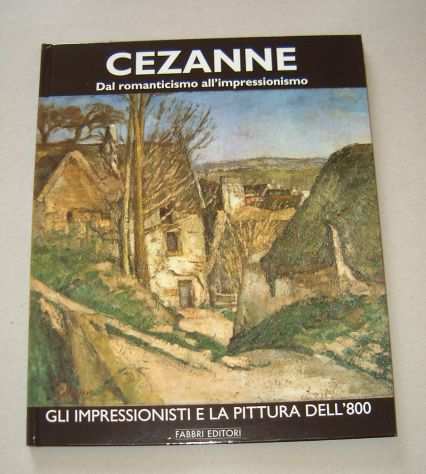 Cezanne Vol. 1 - Dal romanticismo allimpressionismo