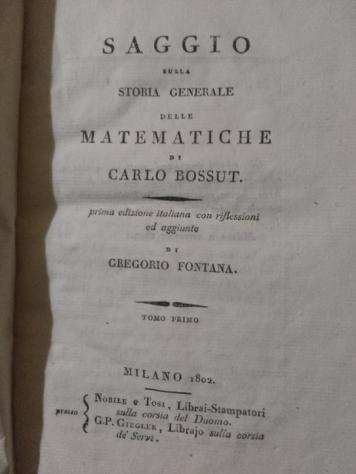 Charles Bossut - Saggio sulla storia generale delle matematiche - 1802