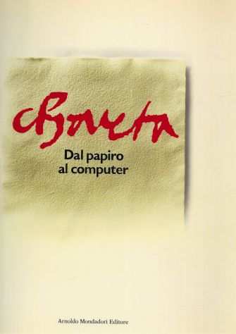 CHARTA Dal papiro al computer, Mondadori 1988