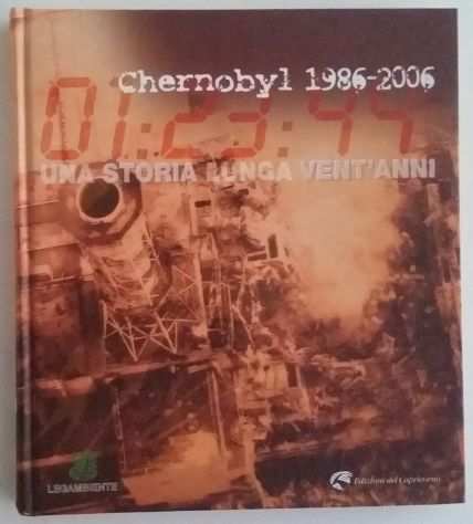 Chernobyl 1986-2006.Una storia lunga ventrsquoanni Ed.del Capricorno, 2006 nuovo