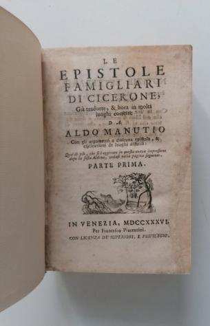 Cicerone  A. Manuzio - Le Epistole Familiari Di Cicerone. Parte Prima. - 1736