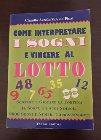 COME INTERPRETARE I SOGNI E VINCERE AL LOTTO, FABBRI EDITORE 1998.