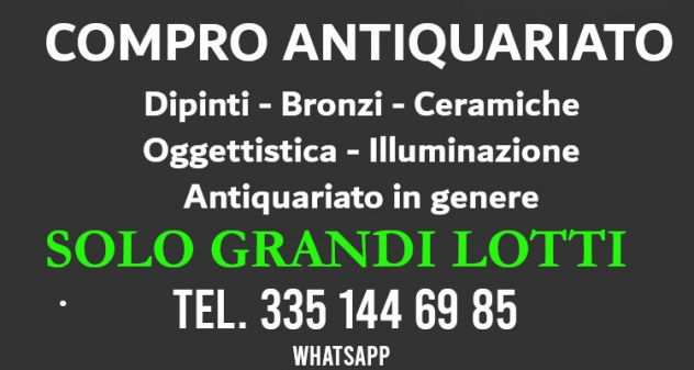 Compro antiquariato solo grandi lotti in Piemonte, Lombardia, Liguria, Valle dA