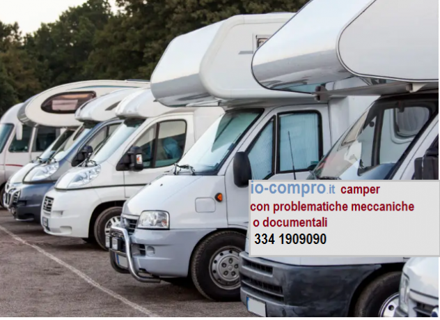 Compro camper con problemi meccanici o documentali