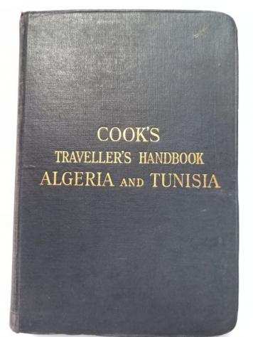 Cooks guide - The Travellers Handbook for Algeria and Tunisia - 1913