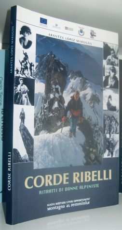 Corde ribelli - ritratti di donne alpiniste