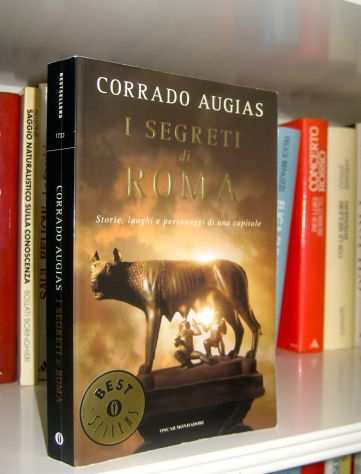 Corrado Augias - I segreti di Roma - Storie, luoghi e personaggi di una capitale