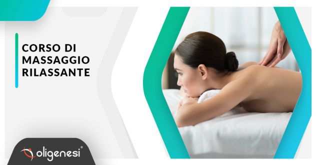 Corso di Massaggio Rilassante a Potenza con Oligenesi