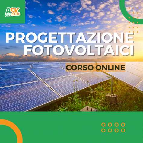 Corso di Progettazione Impianti Solari Fotovoltaici - Con C.f.p