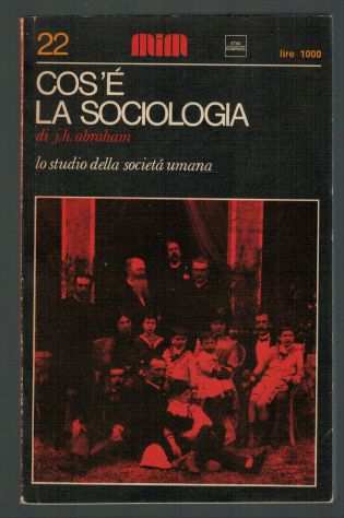 COSEgrave LA SOCIOLOGIA Lo studio della societagrave umana