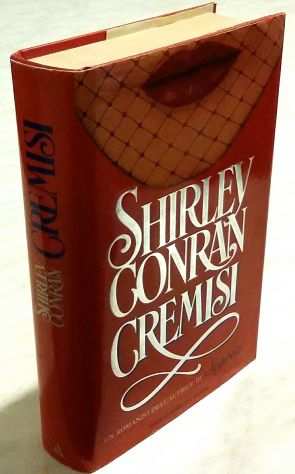 Cremisi di Shirley Conran 1degEdizione Arnoldo Mondadori, gennaio 1993 come nuovo