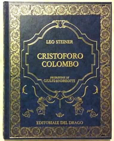 Cristoforo Colombo di Leo Steiner Editoriale del Drago, 1992 nuovo
