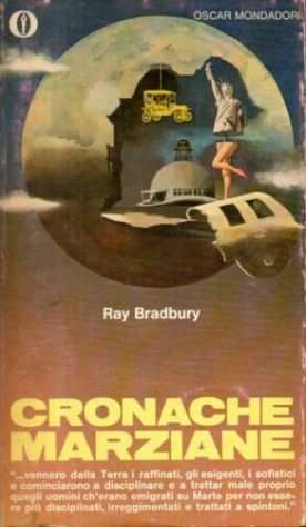CRONACHE MARZIANE, Ray Bradbury, Arnoldo Mondadori 1972.