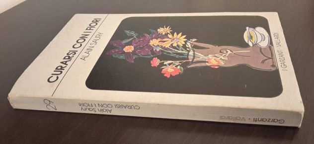 CURARSI CON I FIORI, ALAIN SAURY, Aldo Garzanti Editore Prima edizione 1979.