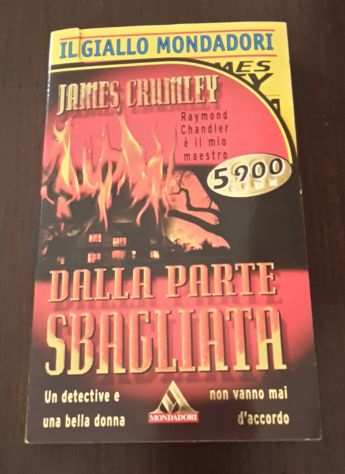 DALLA PARTE SBAGLIATA, JAMES CRUMLEY, IL GIALLO MONDADORI N. 6 DEL 1996.