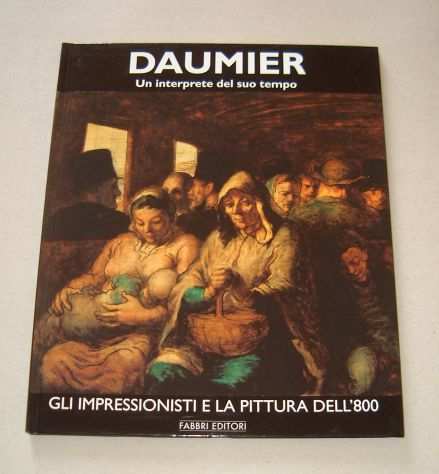 Daumier - Un interprete del suo tempo